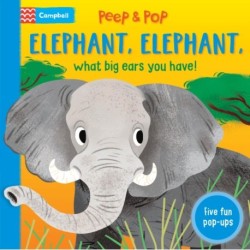 Elephant, Elephant, What Big Ears You Have!: With Five Pop-ups!