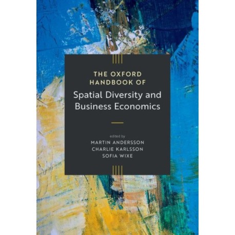 The Oxford Handbook of Spatial Diversity and Business Economics