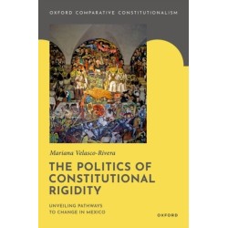 The Politics of Constitutional Rigidity: Unveiling Pathways to Change in Mexico