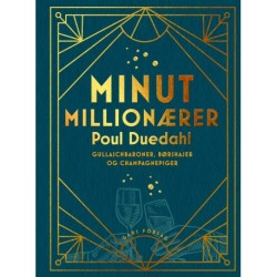 Minutmillionærer: Gullaschbaroner, børshajer og champagnepiger