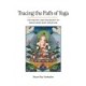 Tracing the Path of Yoga: The History and Philosophy of Indian Mind-Body Discipline