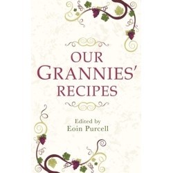 Our Grannies' Recipes: A charming book of Irish recipes