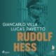 Rudolf Hess: Przywódca-zdrajca