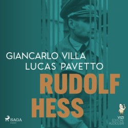 Rudolf Hess: Przywódca-zdrajca