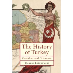 The History of the Republic of Turkey: Grandeur and Grievance