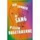 Den sommer vi sang mellem bøgetræerne
