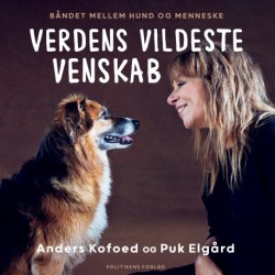 Verdens vildeste venskab: Båndet mellem hund og menneske