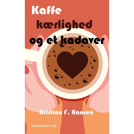 Kaffe kærlighed og et kadaver