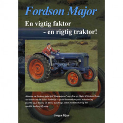 Fordson Major: En vigtig faktor - en rigtig traktor!