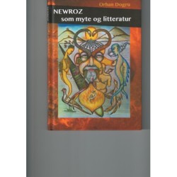 Newroz som myte og litteratur: genfortælling af Newroz-myten og analyse af Newroz i ældre litteratur