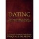 DATING -The Man's guide to Dating, being a Man and being Human: (engelsk version)