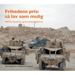Frihedens pris: så lav som mulig: NATO, Danmark og forsvarsbudgetterne