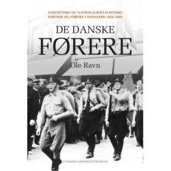 De danske førere: Fascistiske og nationalsocialistiske partier og førere i Danmark 1922-1945