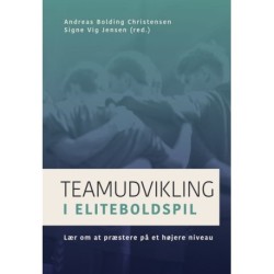 Teamudvikling i eliteboldspil: lær om at præstere på et højere niveau