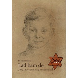 Lad ham dø - 2-årig i Ravensbrück og Theresienstadt: 2-årig i Ravensbrück og Theresienstadt