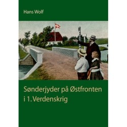 Sønderjyder på Østfronten i 1. verdenskrig