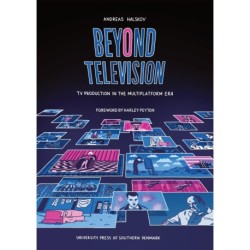 Beyond Television: TV Production in the Multiplatform Era