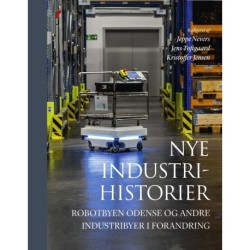 Nye industrihistorier: Robotbyen Odense og andre industribyer i forandring