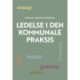 Ledelse i den kommunale praksis