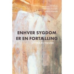 Enhver sygdom er en fortælling: Litterære tekster