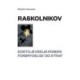 Raskolnikov: Dostojevskijs roman Forbrydelse og straf