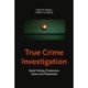 True Crime Investigation: Serial Writing, Production, Genre and Viewership
