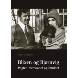 Blixen og Bjørnvig: Pagten, venskabet og bruddet