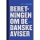 Beretningen om de danske aviser 1992-2021 (bd. 1-2)