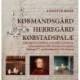 Købmandsgård, herregård, købstadspalæ: Kildeudgivelse af skifterne fra familien Lichtenberg: købmandsgården 1698 i Horsens, herregården Bidstrup 1777 og købstadspalæet 1795 i Horsens