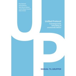 Unified Protocol - Transdiagnostisk behandling af emotionelle lidelser: Manual til grupper