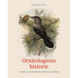 Ornitologiens historie: Evolution, personbeskrivelser, idehistorie og fredning