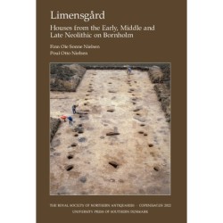 Limensgård: Houses from the Early, Middle and Late Neolithic on Bornholm