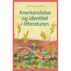 Anerkendelse og identitet i litteraturen: Skønlitterære vinkler på racisme, crip og køn