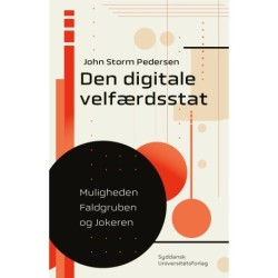 Den digitale velfærdsstat: Muligheden, Faldgruben og Jokeren
