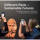 Different Pasts – Sustainable Futures: Activating Ethnographic Collections at the National Museum of Denmark