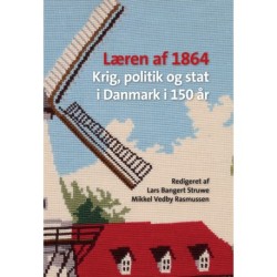 Læren af 1864: krig, politik og stat i Danmark i 150 år