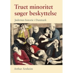 Truet minoritet søger beskyttelse: jødernes historie i Danmark