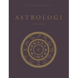 Astrologi - for alle: En simpel guide til planeter, tegn og huse