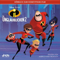 Die Unglaublichen 2: Das Original Hörbuch zum Disney Pixar Film