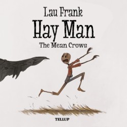 Hay Man -1: The Mean Crows