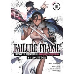 Failure Frame: I Became the Strongest and Annihilated Everything With Low-Level Spells (Manga) Vol. 10