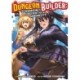 Dungeon Builder: The Demon King's Labyrinth is a Modern City! (Manga) Vol. 11