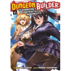 Dungeon Builder: The Demon King's Labyrinth is a Modern City! (Manga) Vol. 11