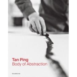 Tan Ping: Body of Abstraction