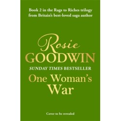 One Woman's War: The second book in the brand-new Rags to Riches Trilogy from Britain's best-loved saga author