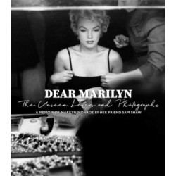 Dear Marilyn: The Unseen Letters and Photographs