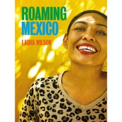 Roaming Mexico: Laura Wilson