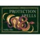 Protection Spells: 36 Cards for Magical Self-Defense (36 Full-Color Cards)