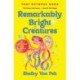 Remarkably Bright Creatures: Dyslexia-friendly Edition