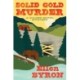 Solid Gold Murder